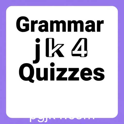 Grammar Quizzes